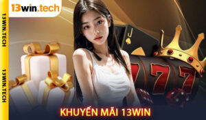 Khuyến mãi 13Win