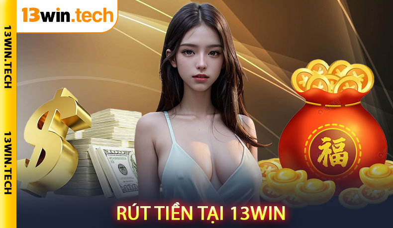 Rút tiền 13Win